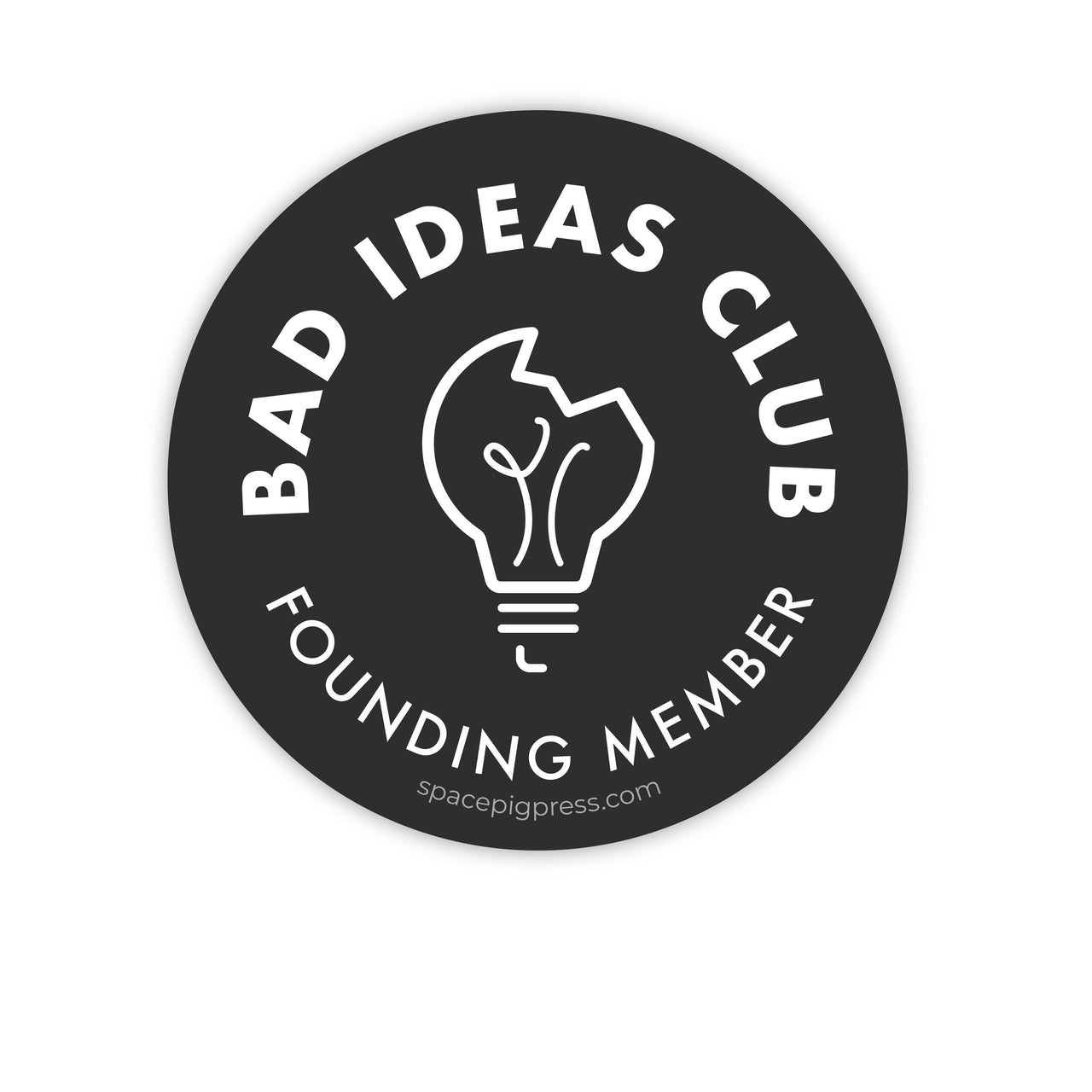 Bad Ideas Sticker