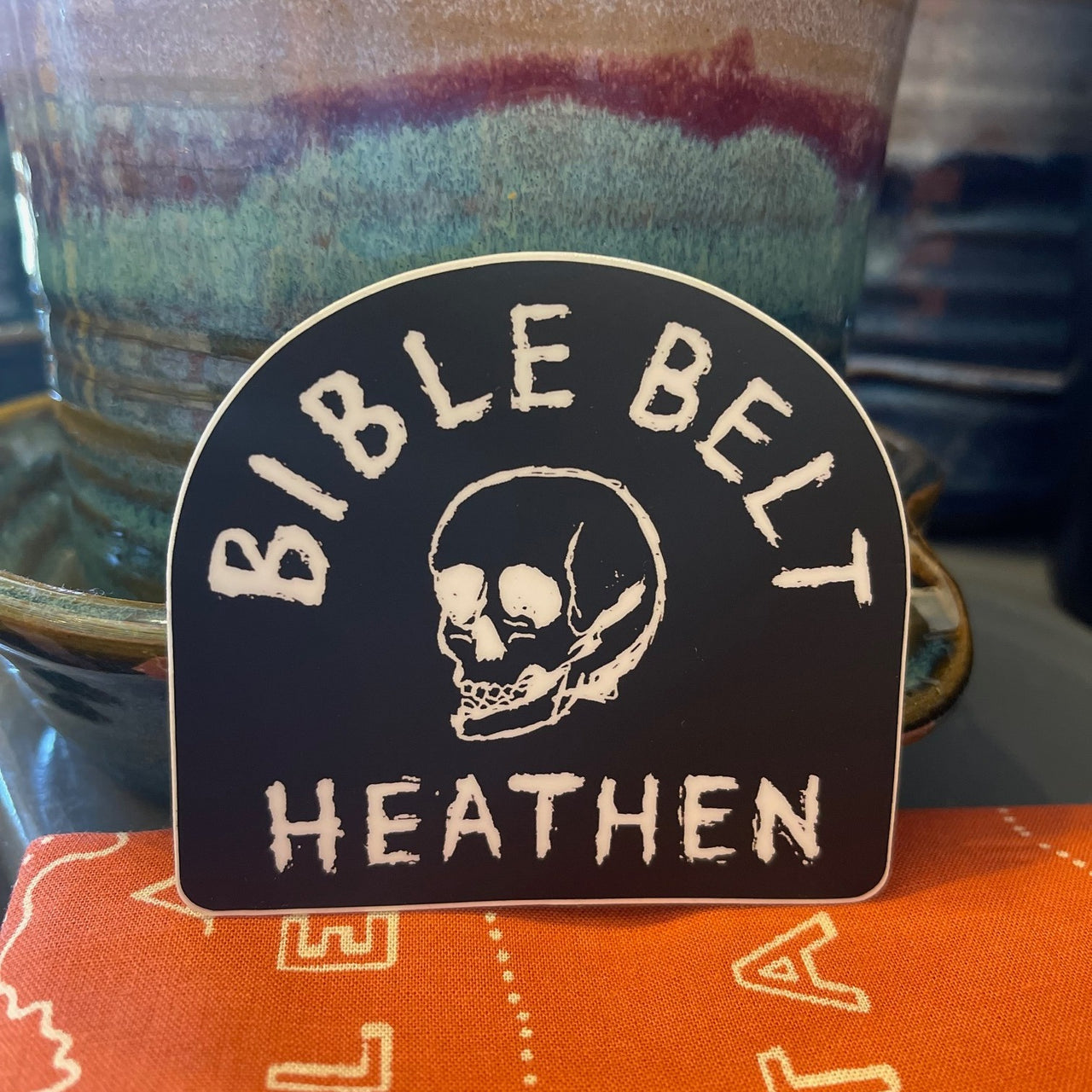 Bible Belt Heathen Sticker