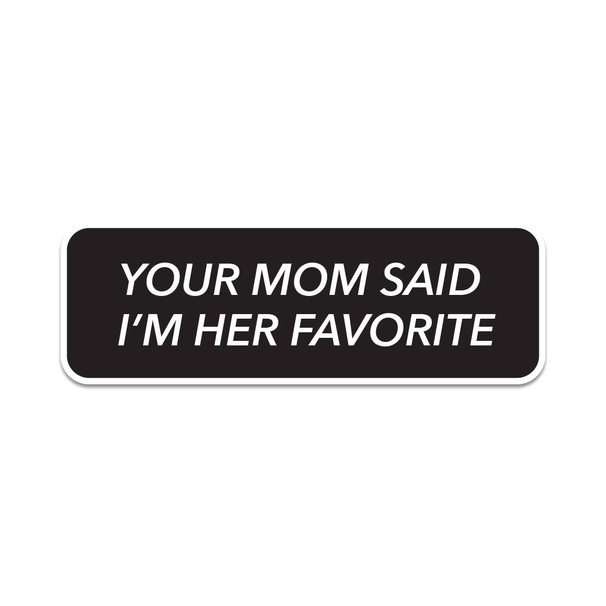 Your Mom Sticker