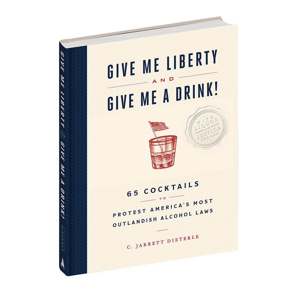 Give Me Liberty and Give Me a Drink