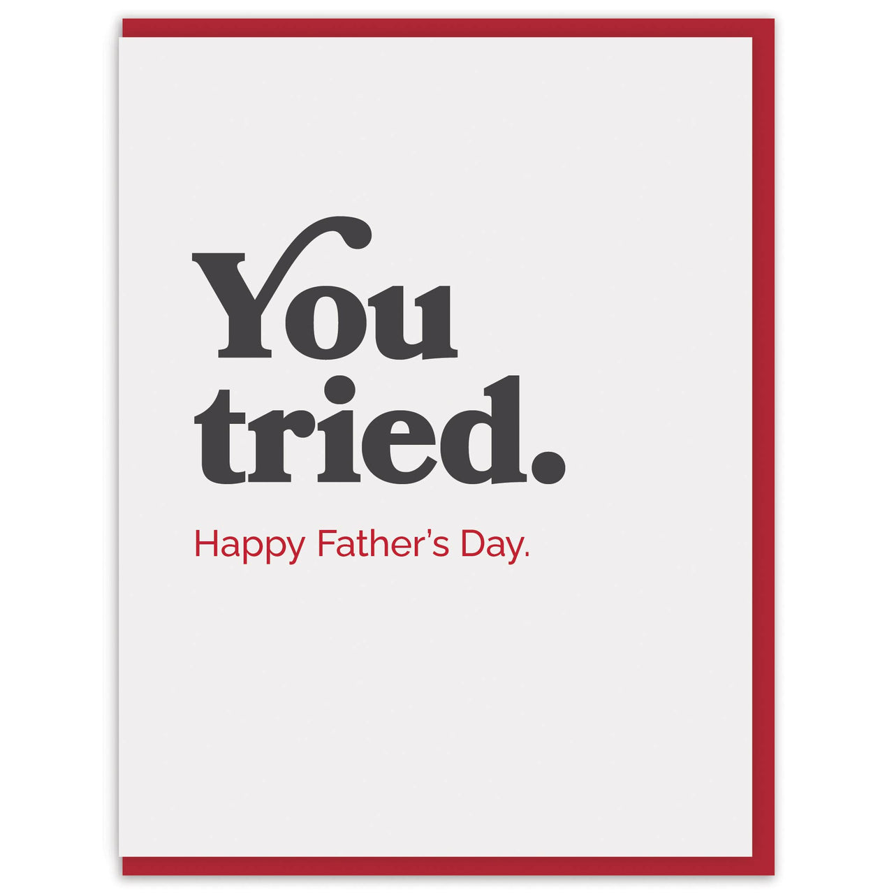 You Tried Father's Day Card