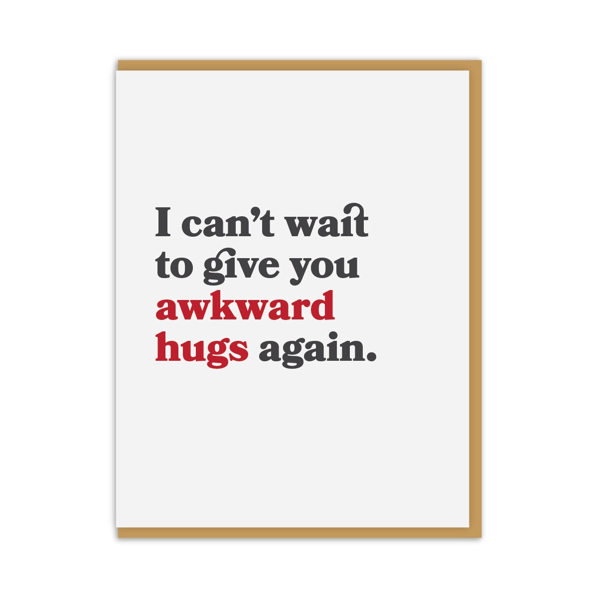 Awkward Hugs Again Card