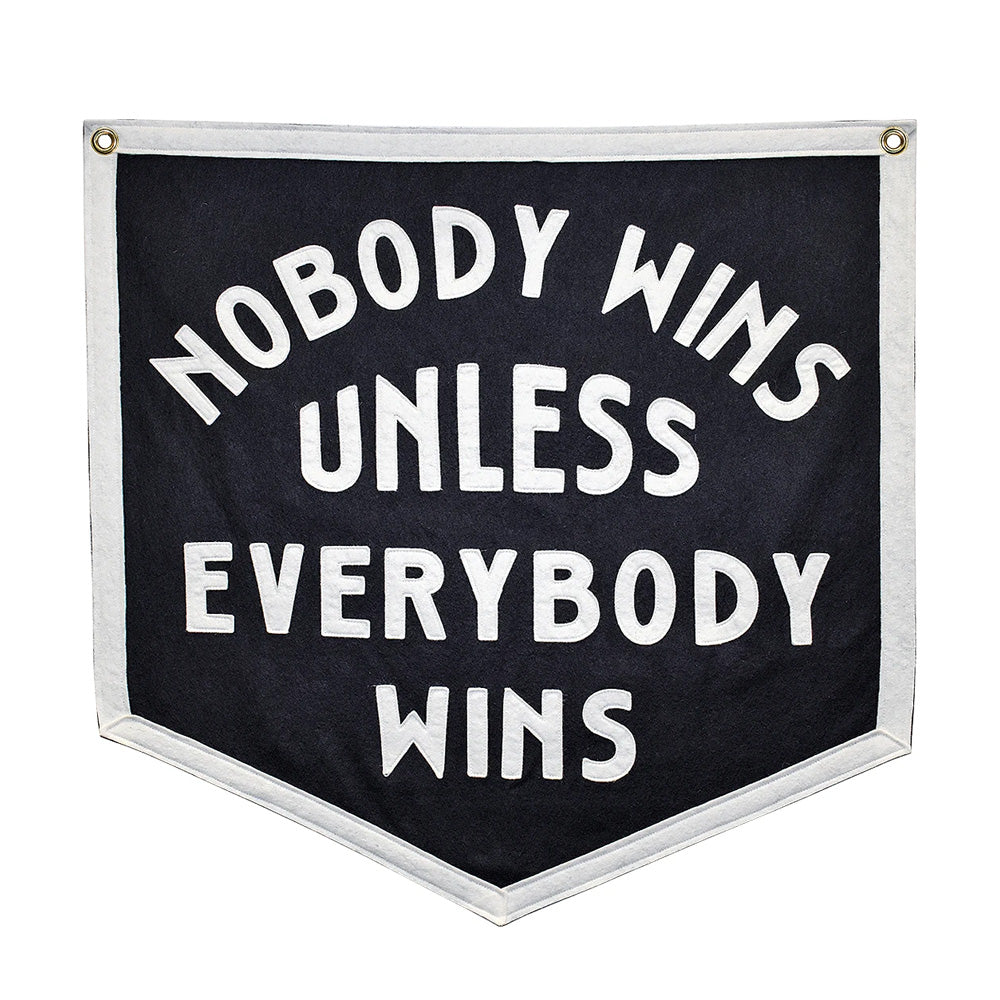 Nobody Wins Unless Everybody Wins Camp Flag