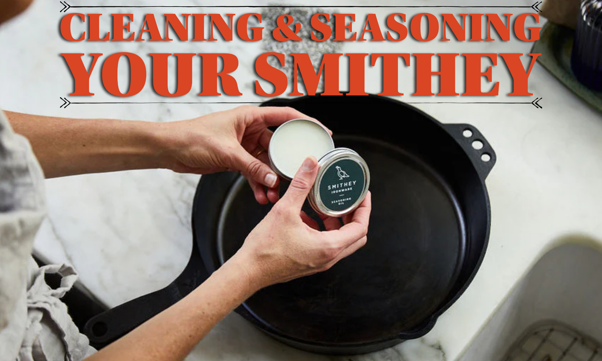 Cleaning & Seasoning Your Smithey