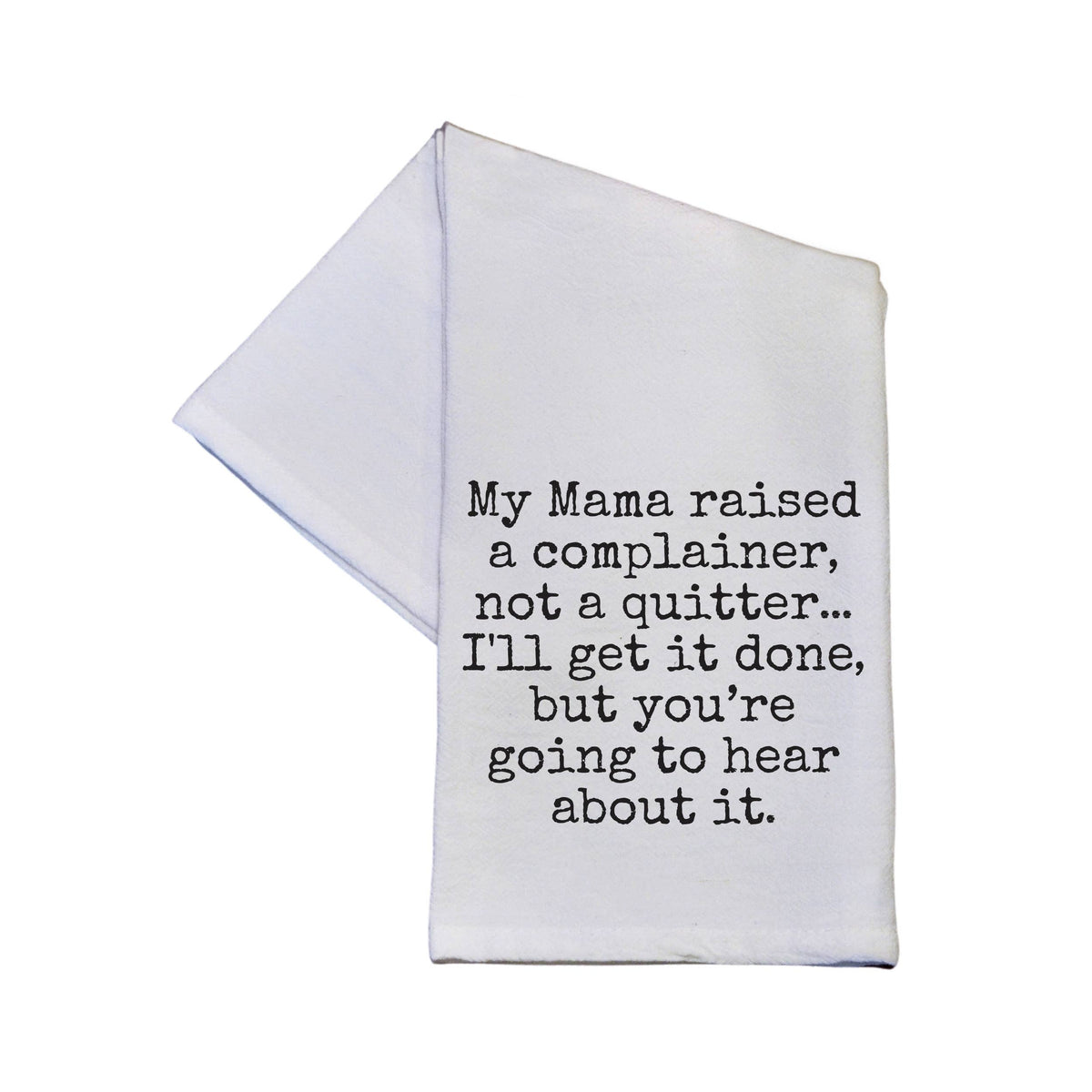 Not A Quitter Tea Towel