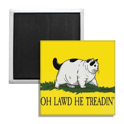 Oh Lawd He Treadin' Magnet