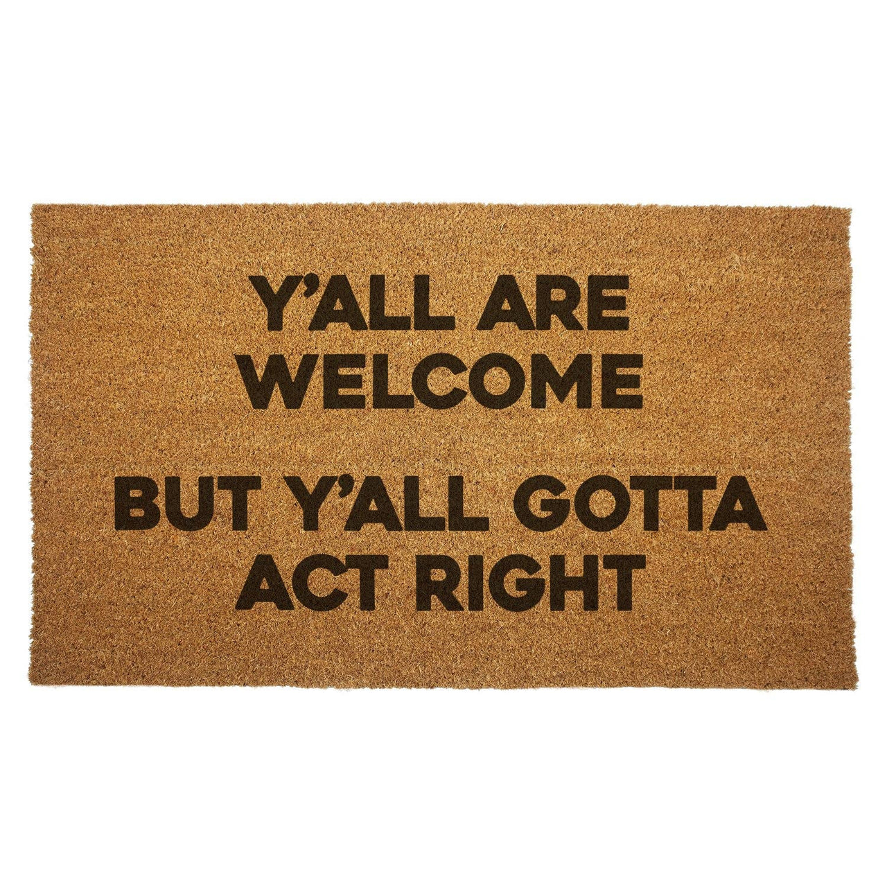 Y'all Gotta Act Right Door Mat
