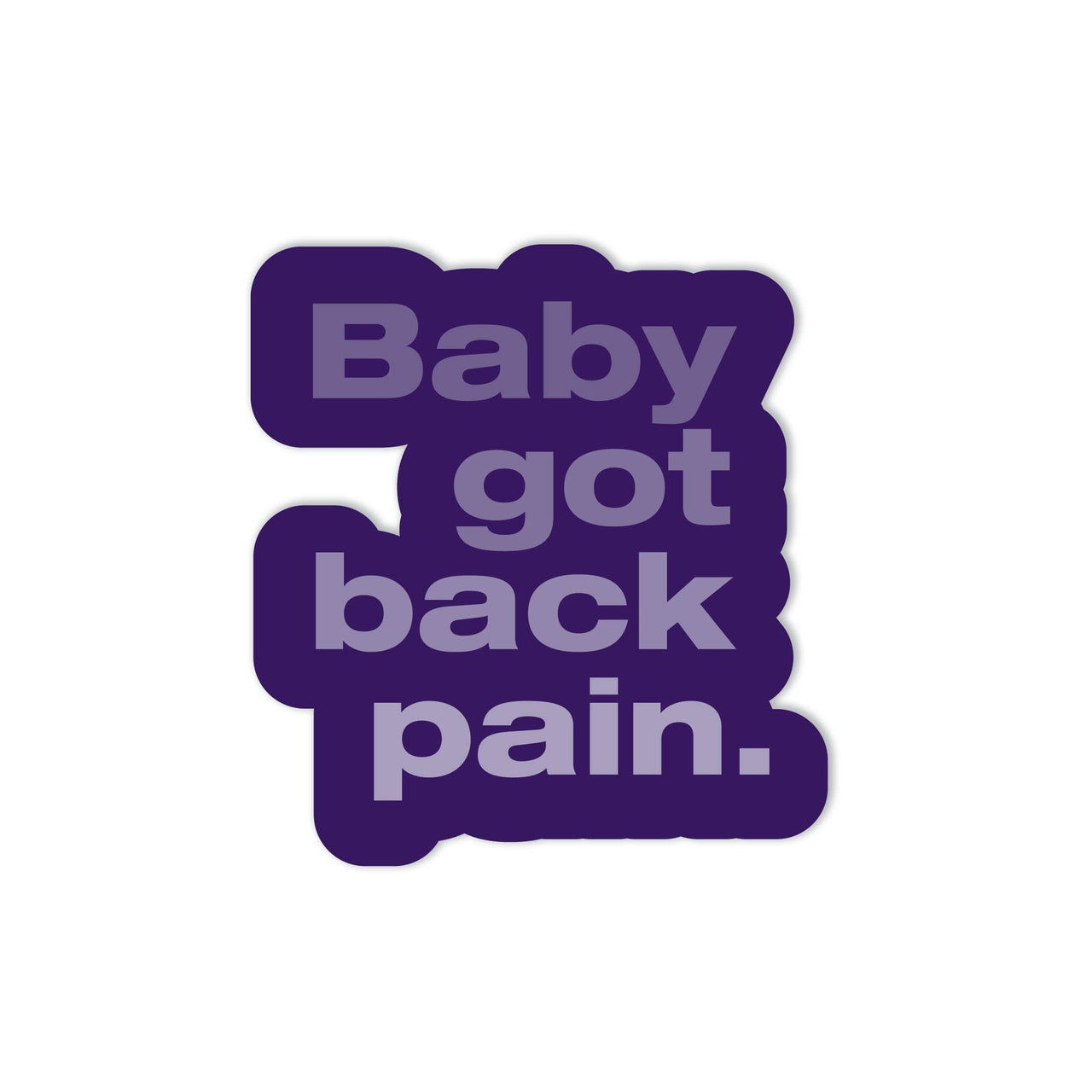 Baby Got Back Pain Sticker