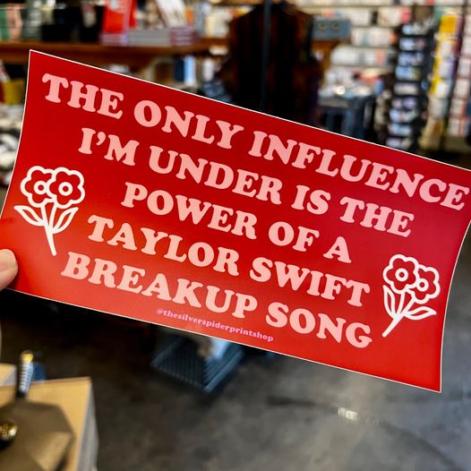 Under the Influence of a Taylor Swift Song Bumper Sticker - Domestic Domestic