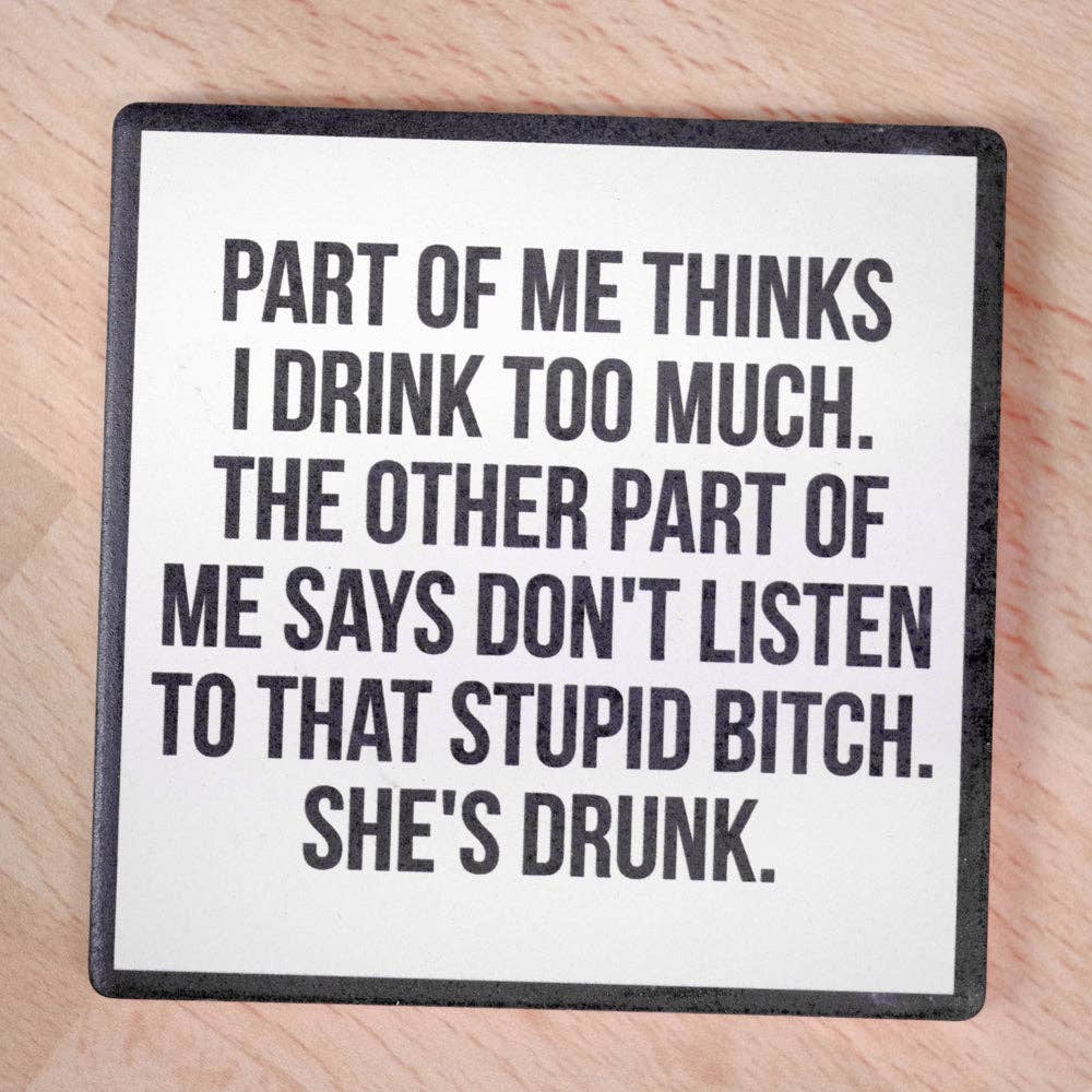 She's Drunk Coaster