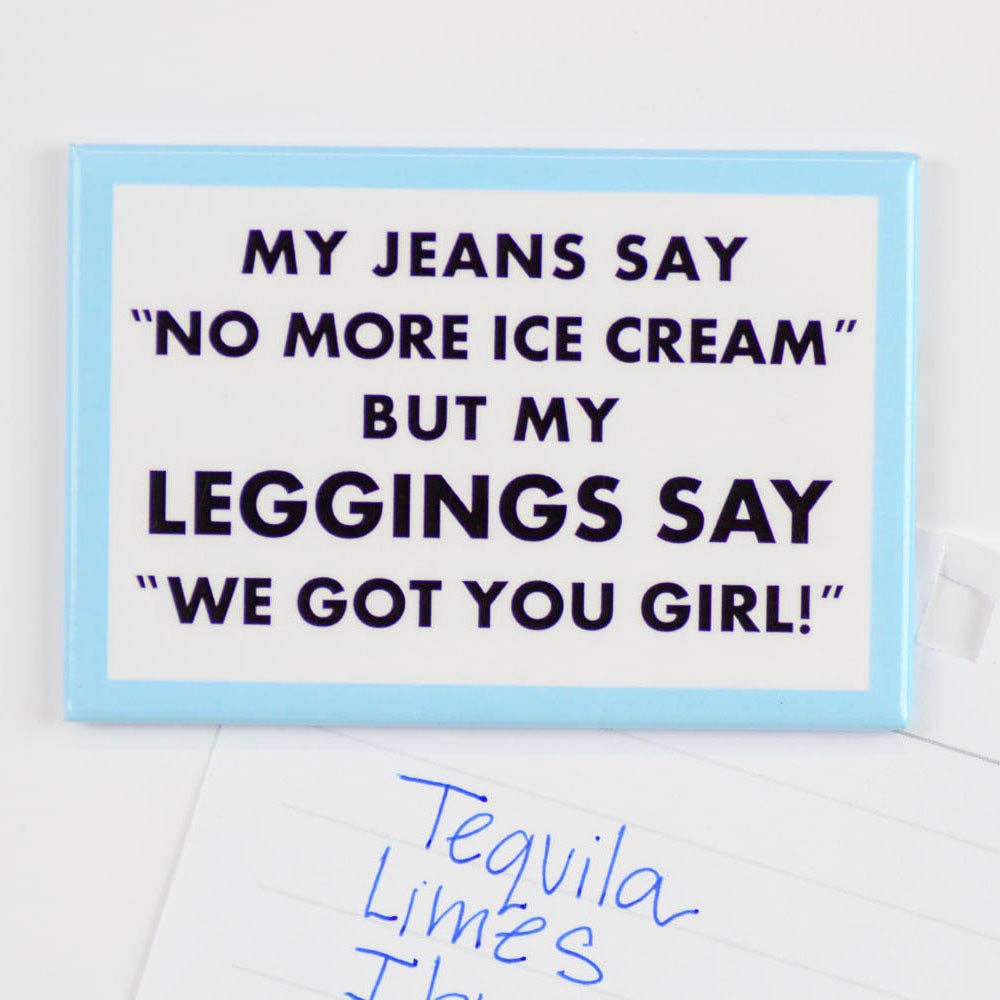 My Jeans Say No More Ice cream Magnet