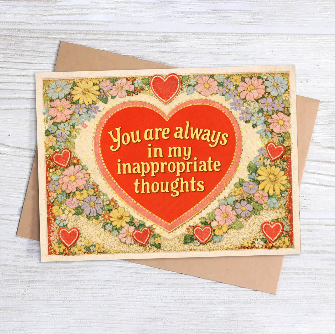 You Are Always in My Inappropriate Thoughts Card