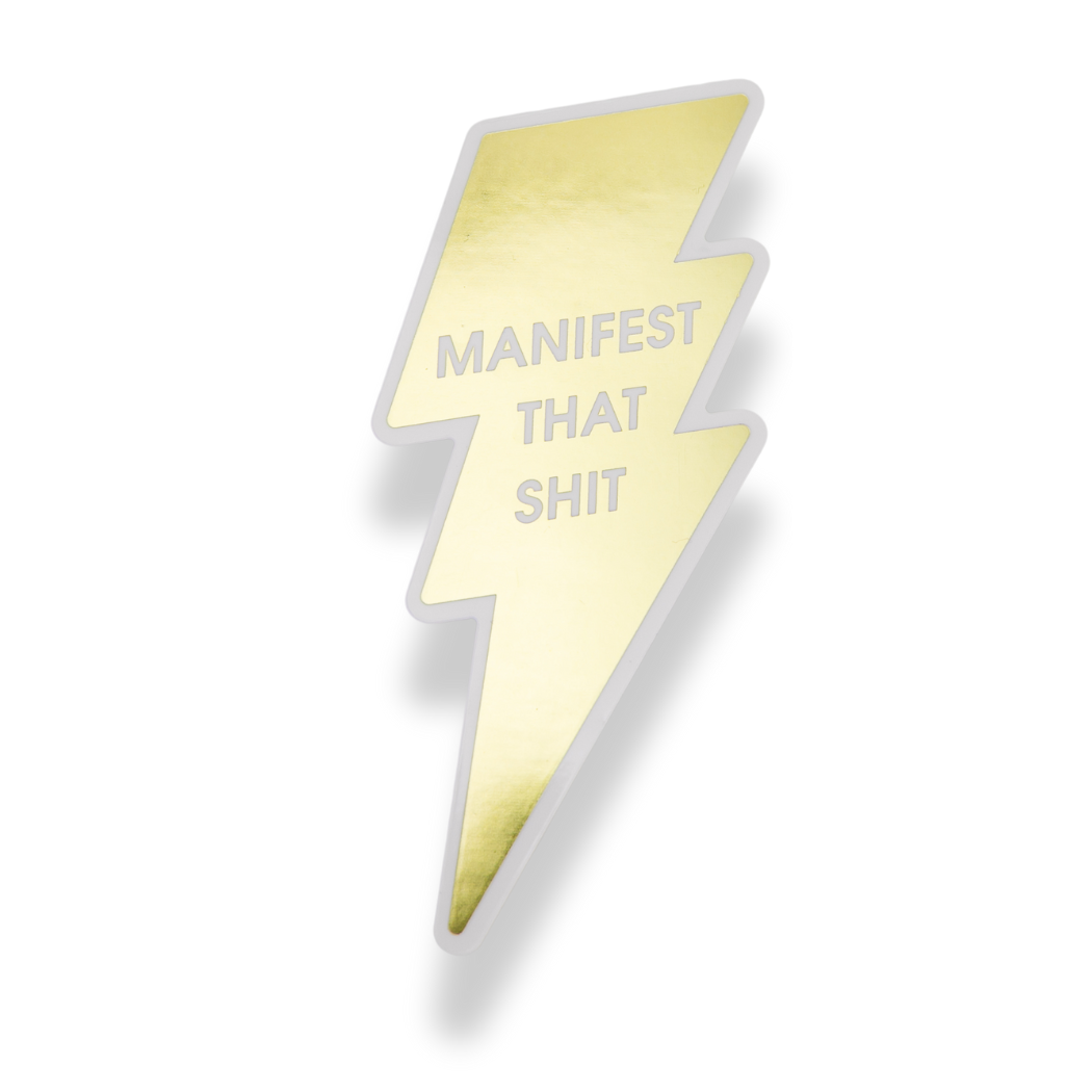 Manifest That Shit Sticker