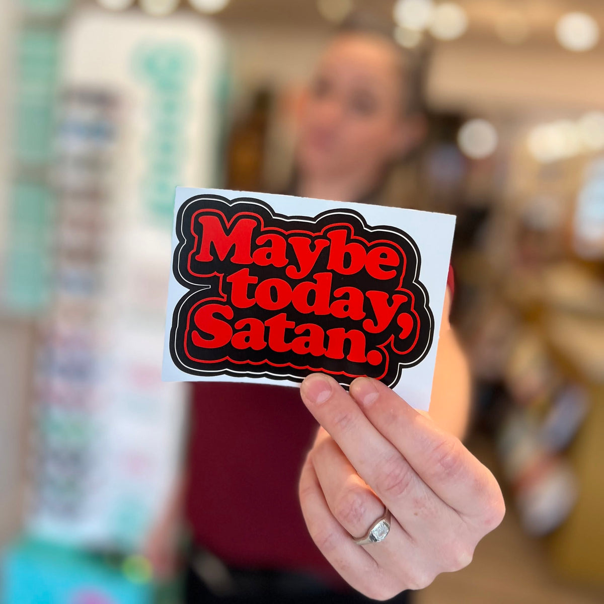 Maybe Today Satan Sticker
