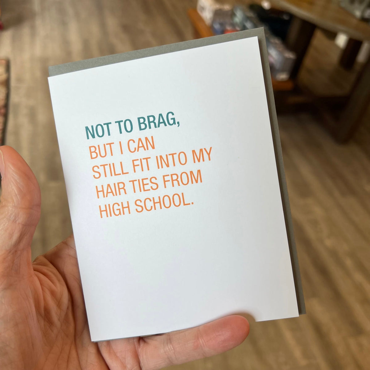 Not To Brag, But I Can Still Fit Into My Hair Ties Card