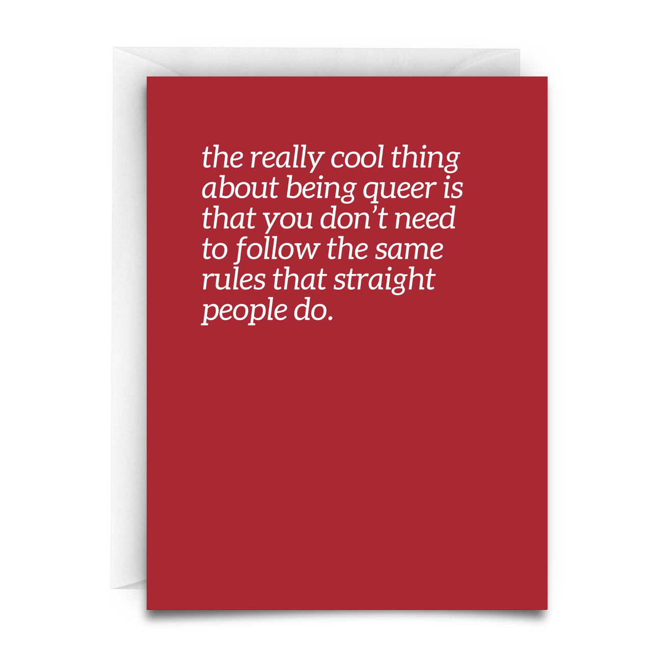 The Really Cool Thing About Being Queer Card