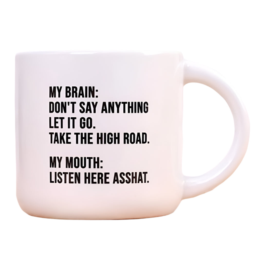 Listen Here Asshat Coffee Mug