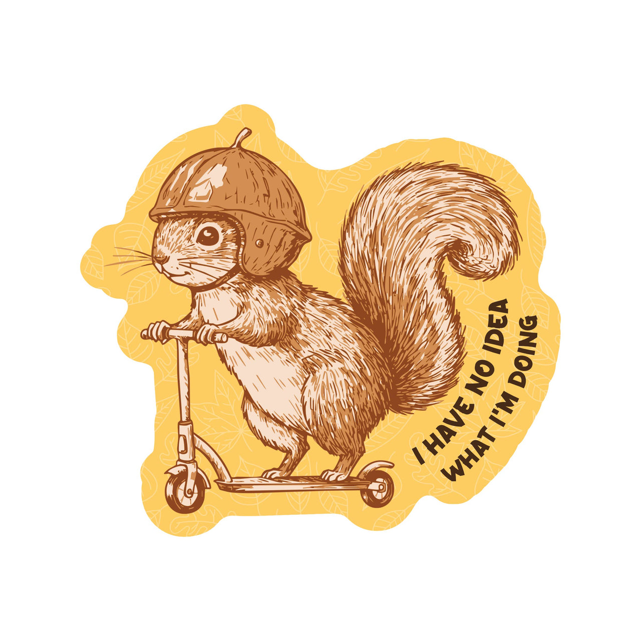 I Have No Idea What I'm Doing Sticker