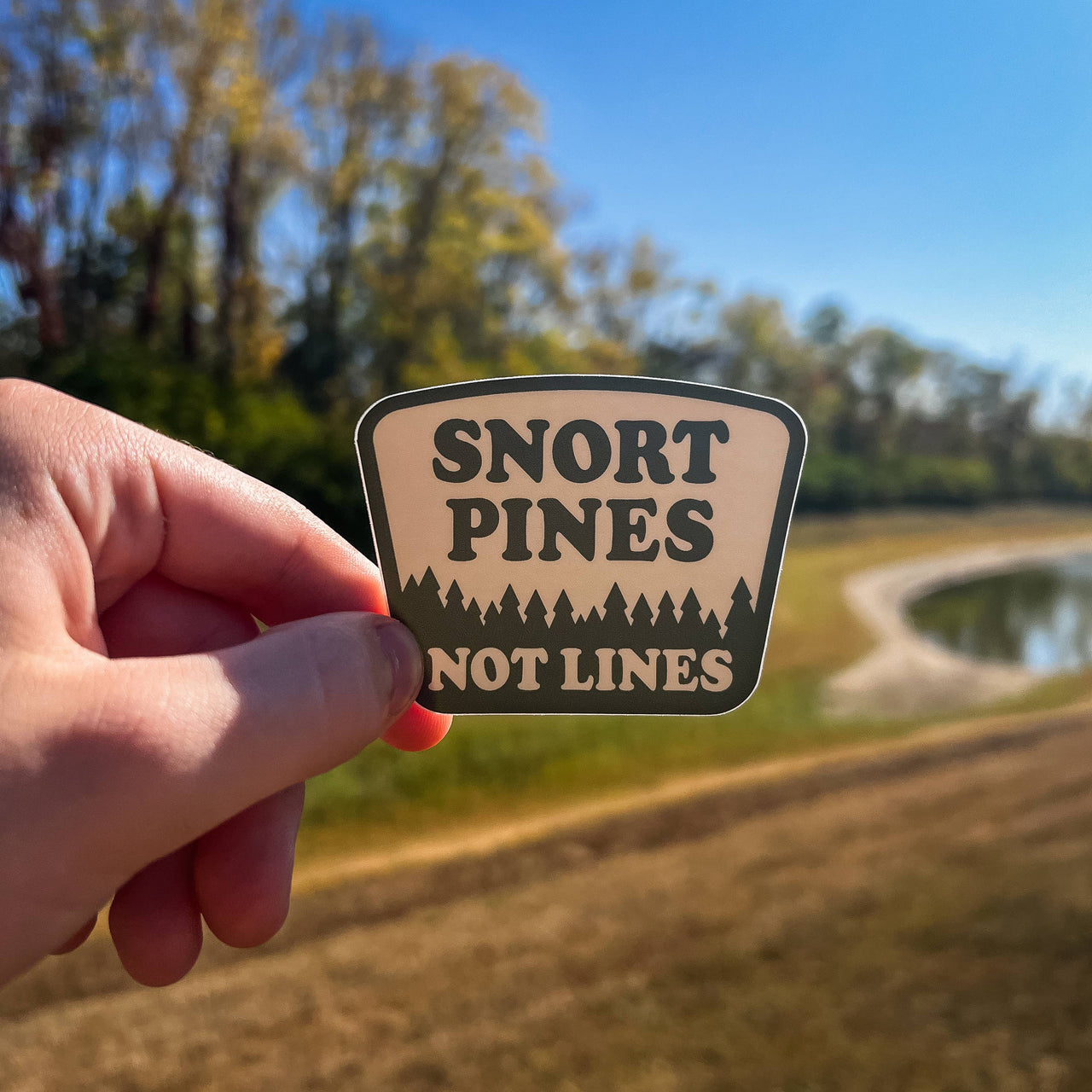 Snort Pines Not Lines Sticker