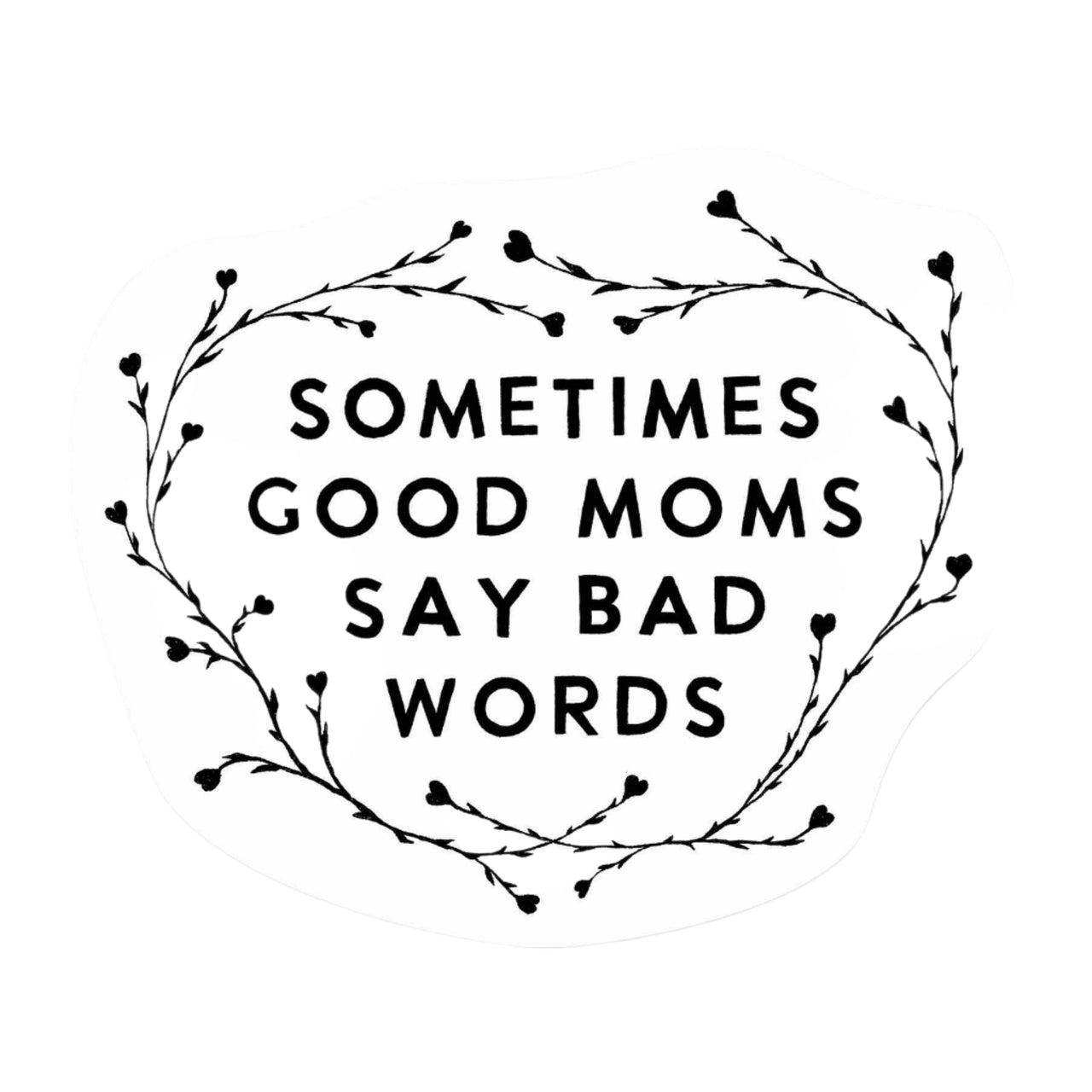 Good Moms Sticker