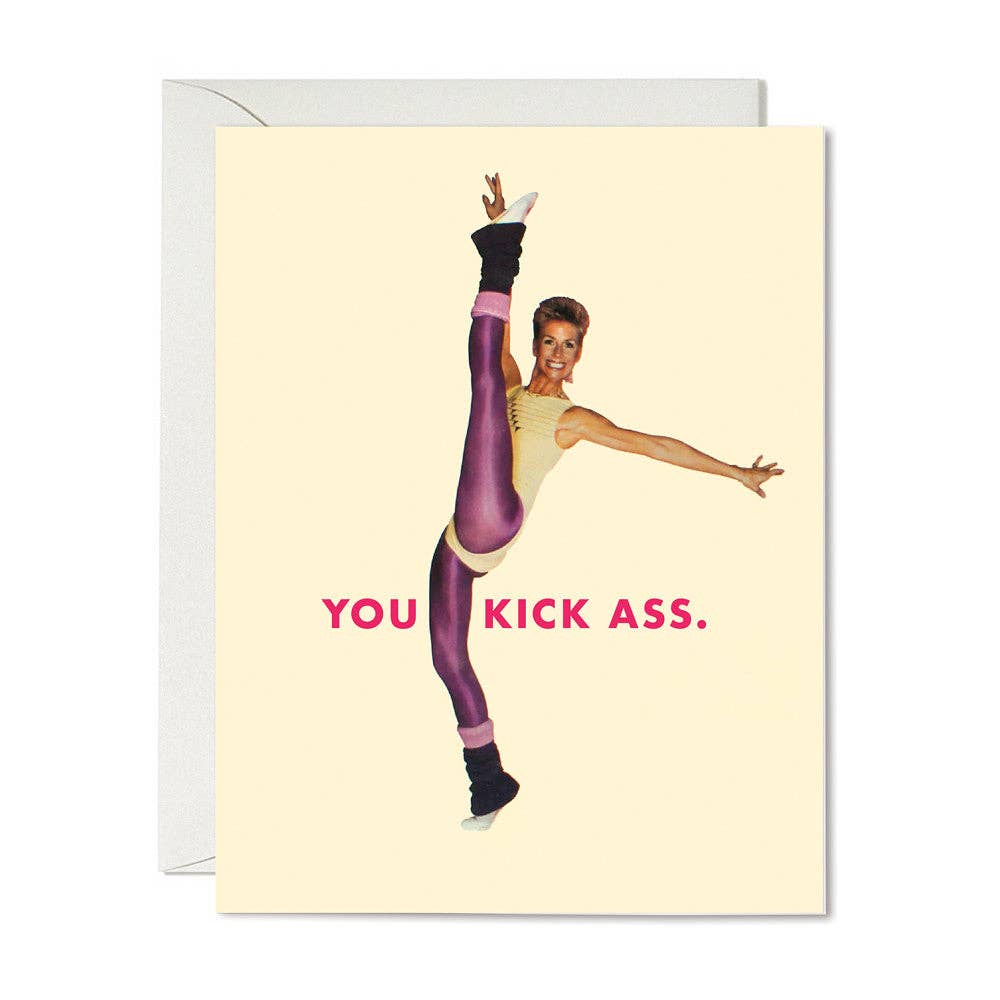 You Kick Ass Card