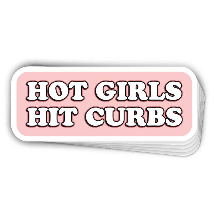 Hot Girls Hit Curbs Bumper Sticker