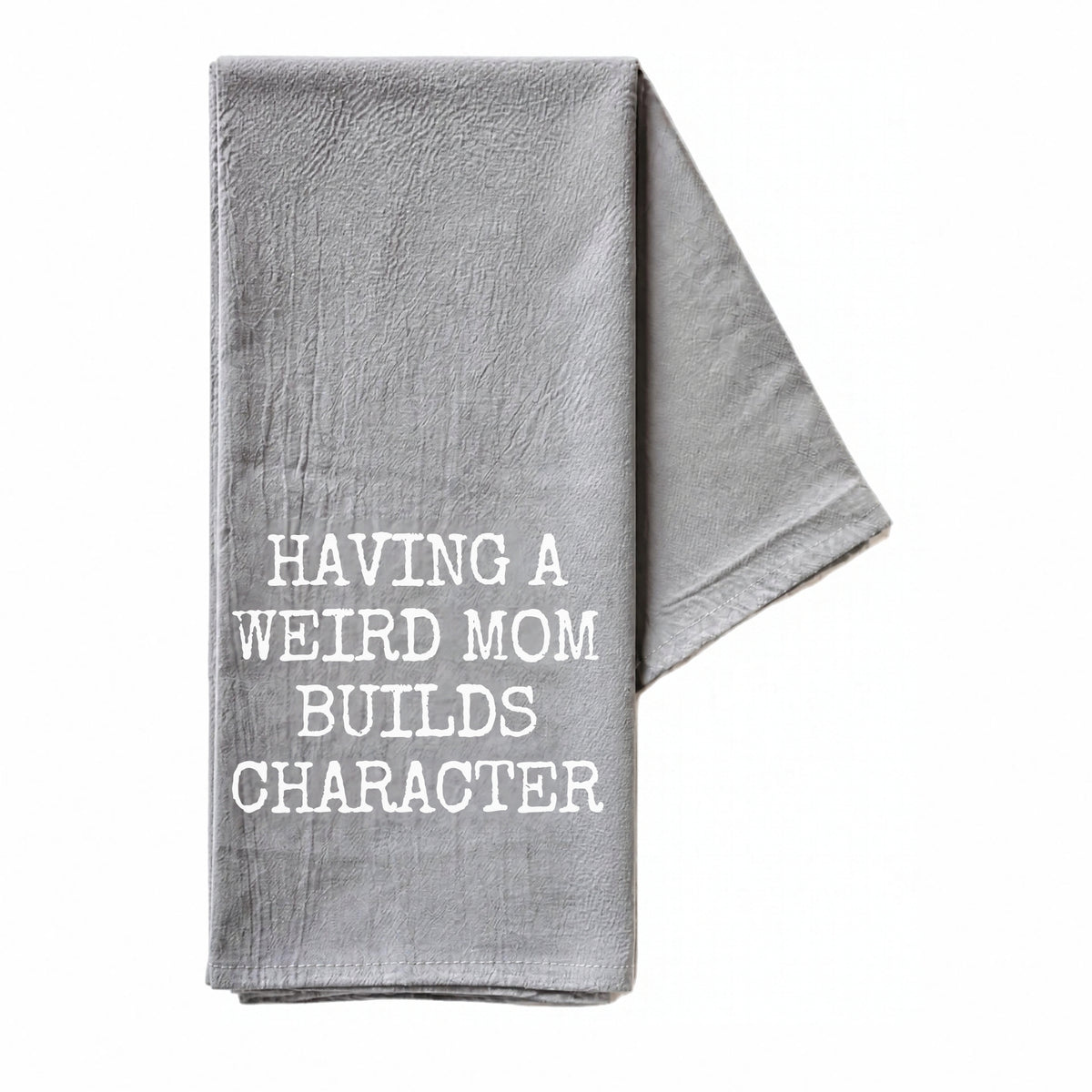 Weird Mom Tea Towel