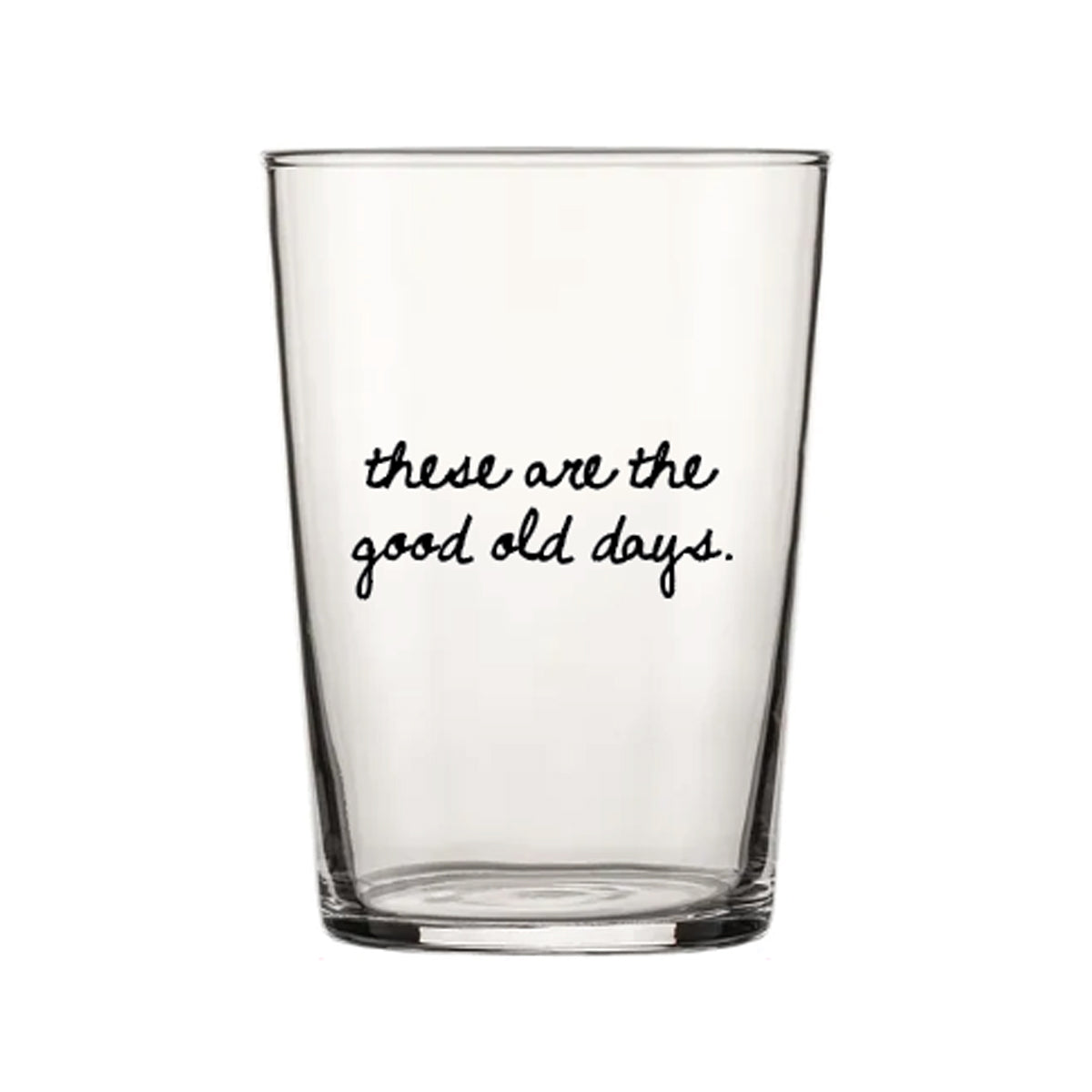 These Are The Good Old Days Pint Glass