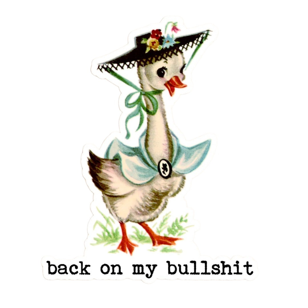 Back on my Bullshit Sticker