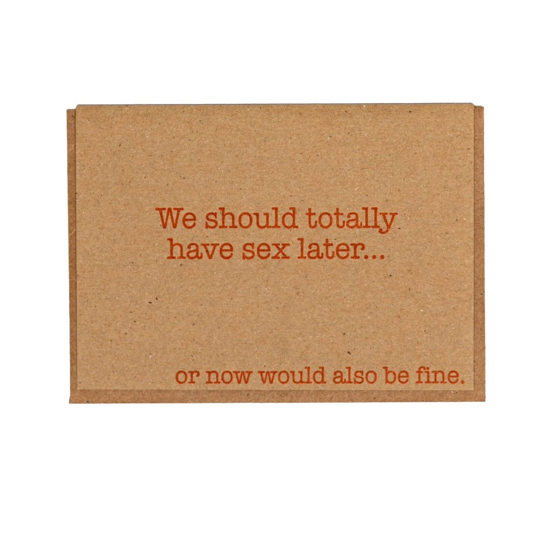 Sex Later Greeting Card