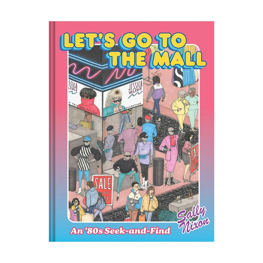 Let's Go To The Mall: An 80's Seek & Find