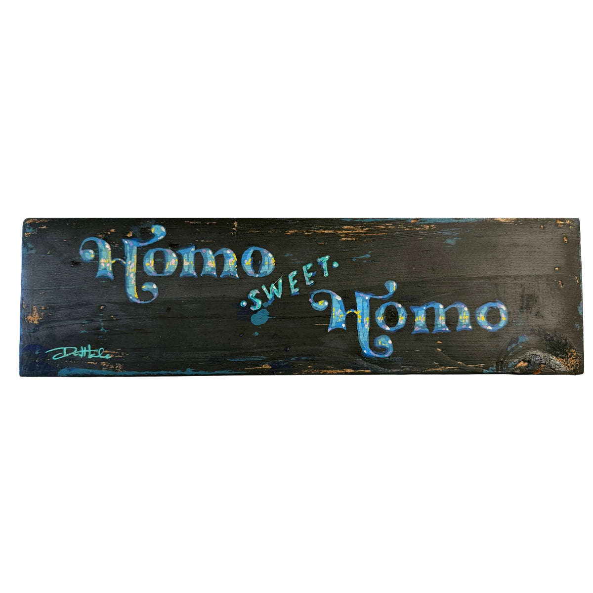 Homo Sweet Homo Painted Panel