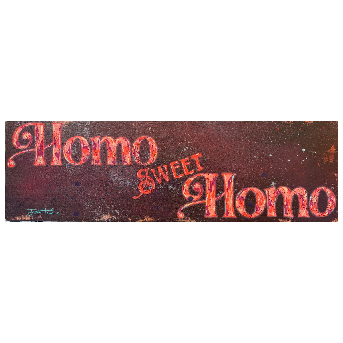 Homo Sweet Homo Painted Panel