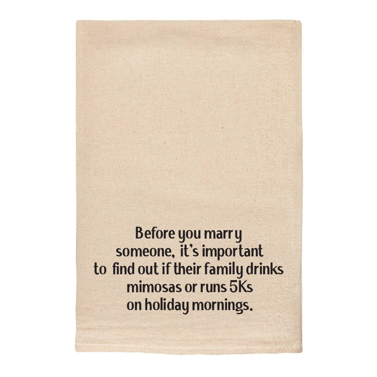 Before You Marry Someone Tea Towel