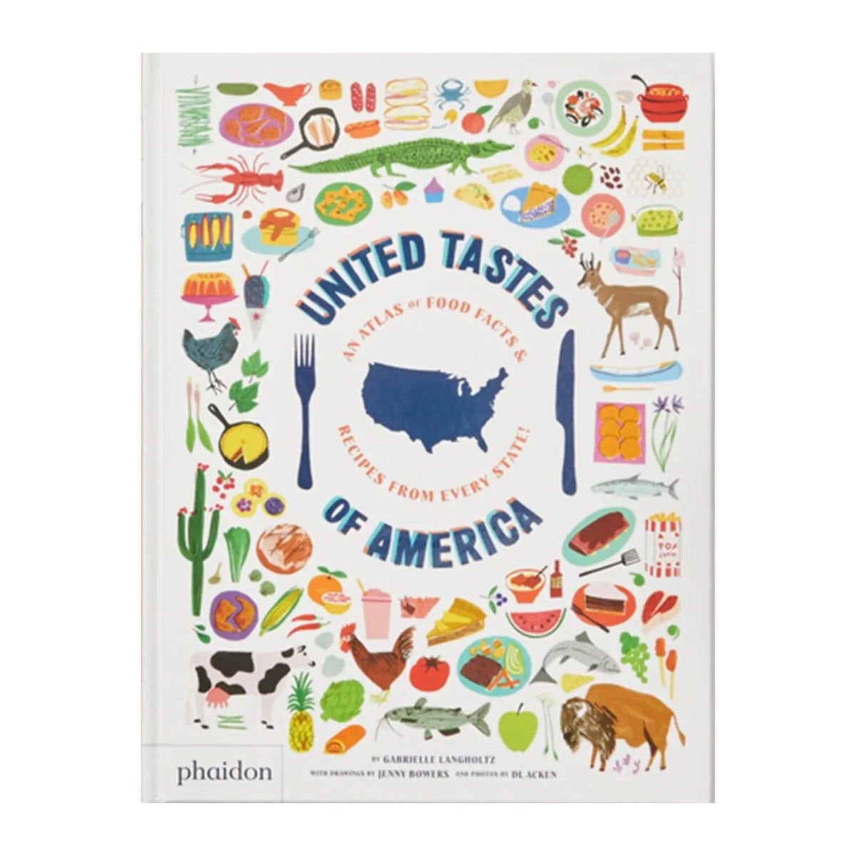 United Tastes Of America: Atlas & Recipes From Every State