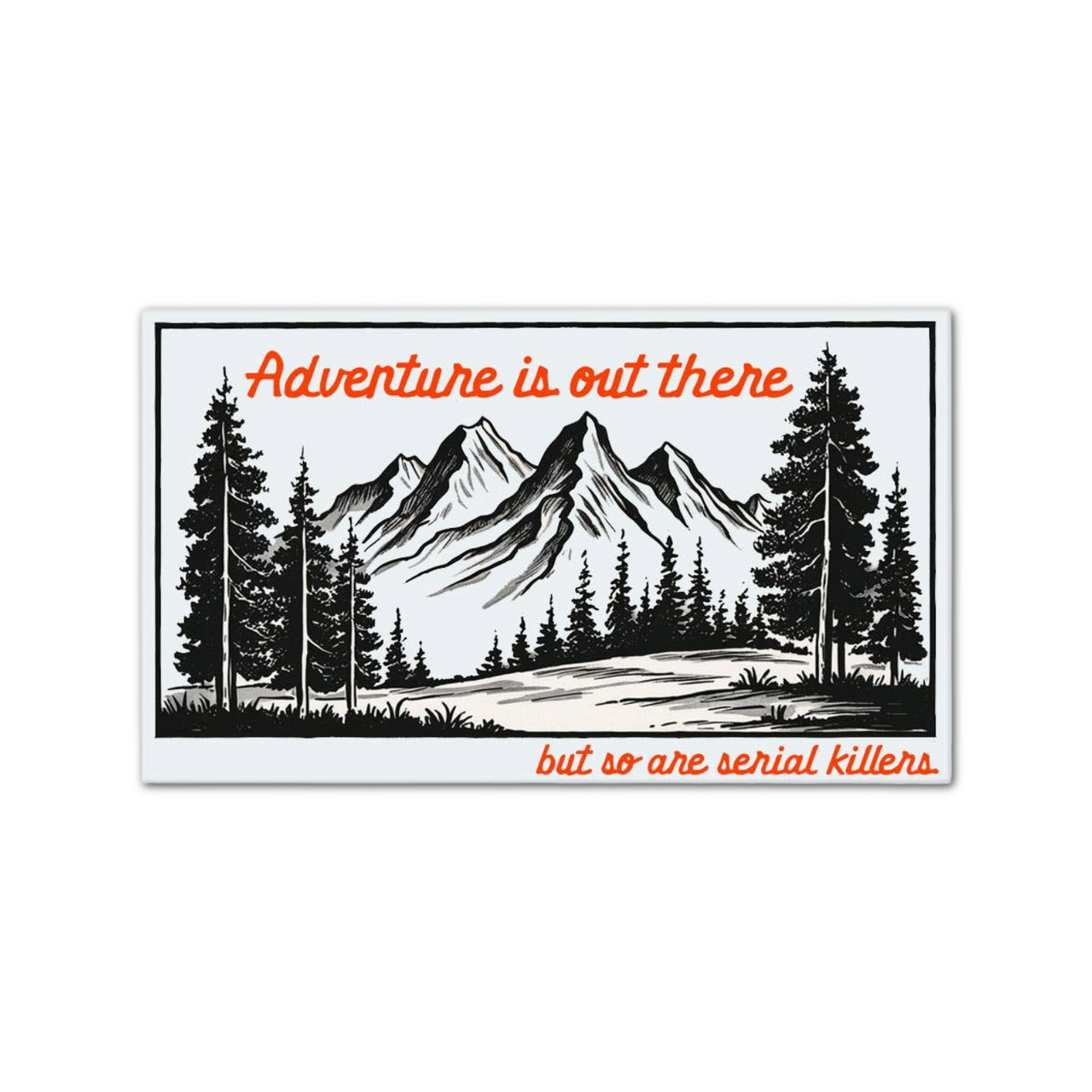 Adventure Is Out There Sticker