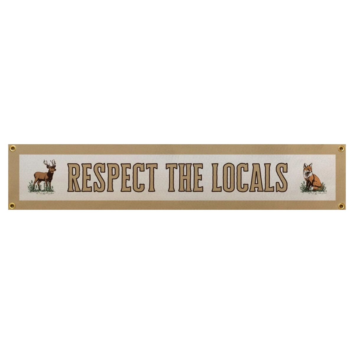 Respect The Locals Felt Banner