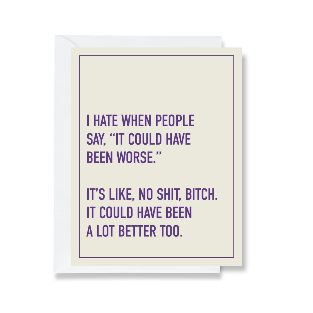 Could Have Been Worse Card