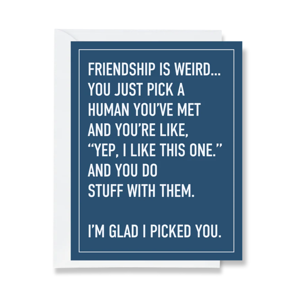 Friendship Is Weird Card