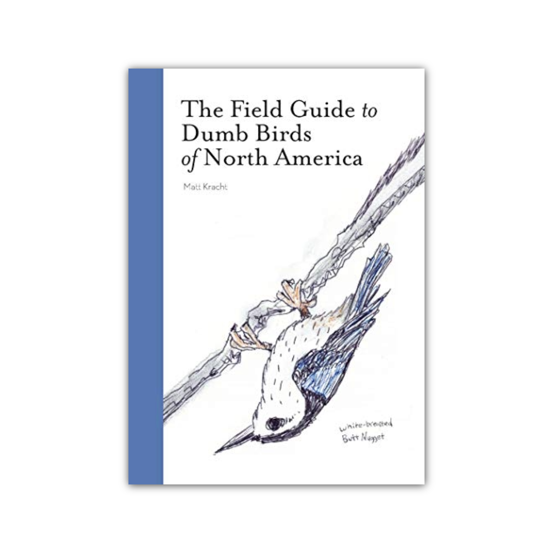 The Field Guide to Dumb Birds