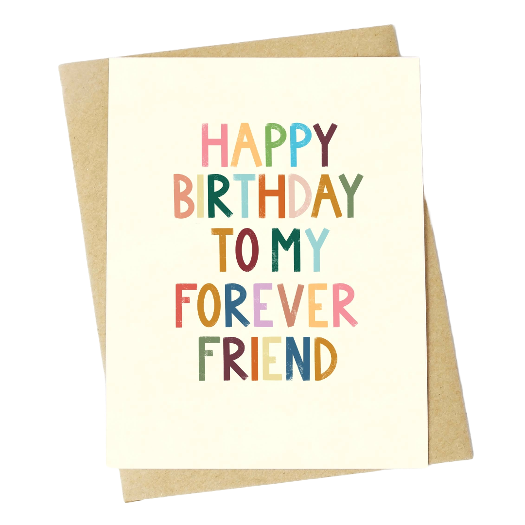 Happy Birthday To My Forever Friend Card - Domestic Domestic