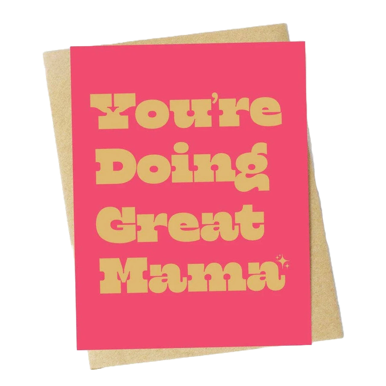 You're Doing Great Mama Card