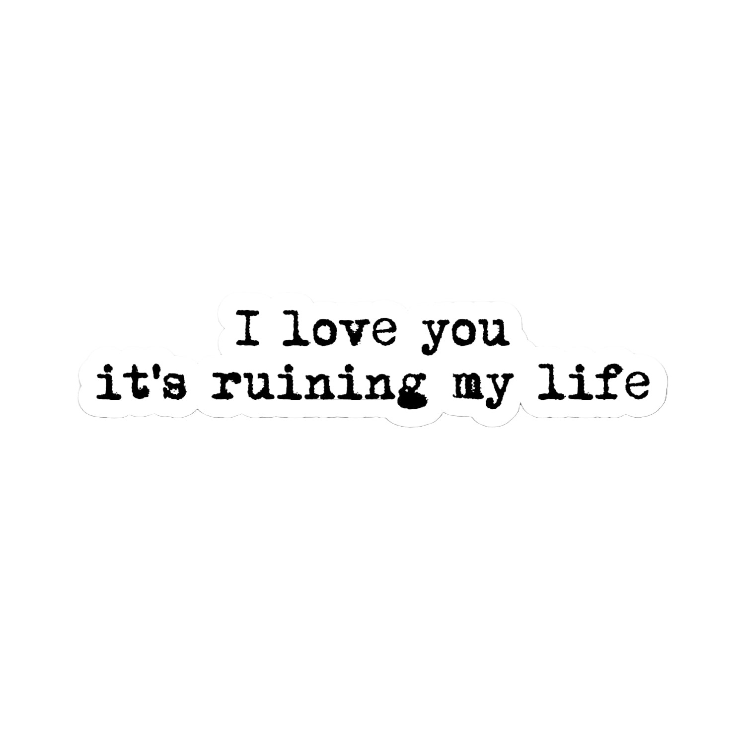I Love You, It