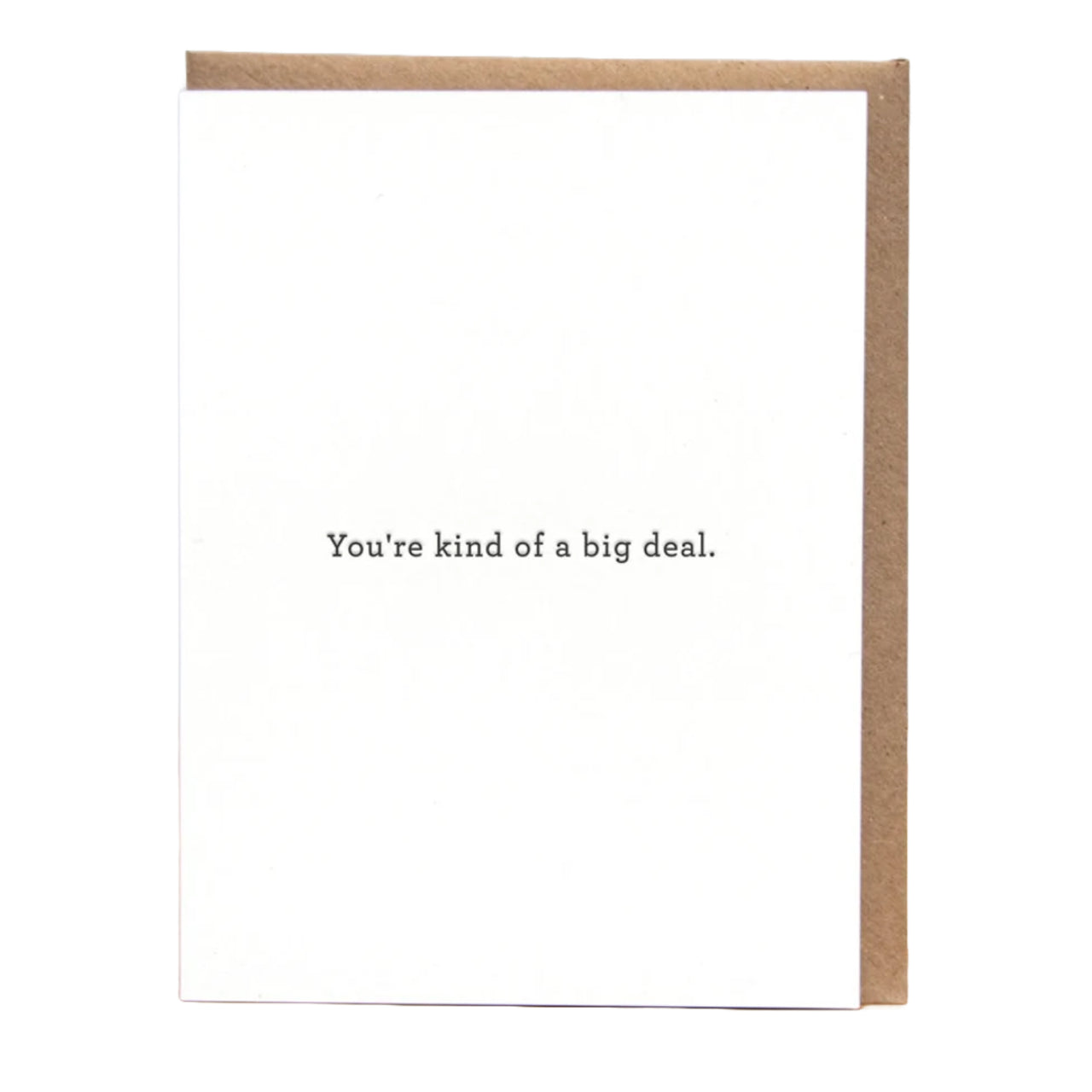 You're Kind Of A Big Deal Card - Domestic Domestic