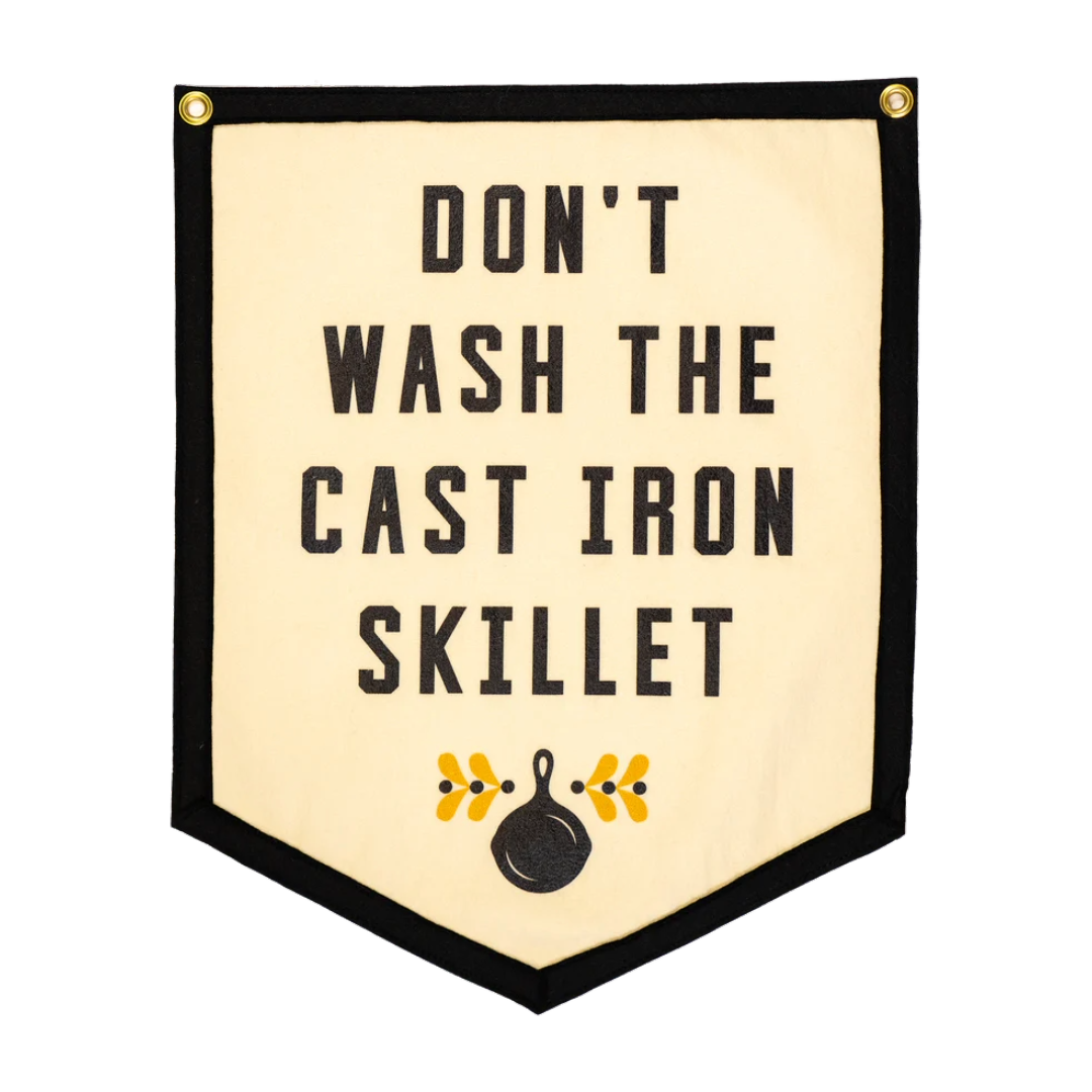 Don't Wash the Cast Iron Skillet Camp Flag