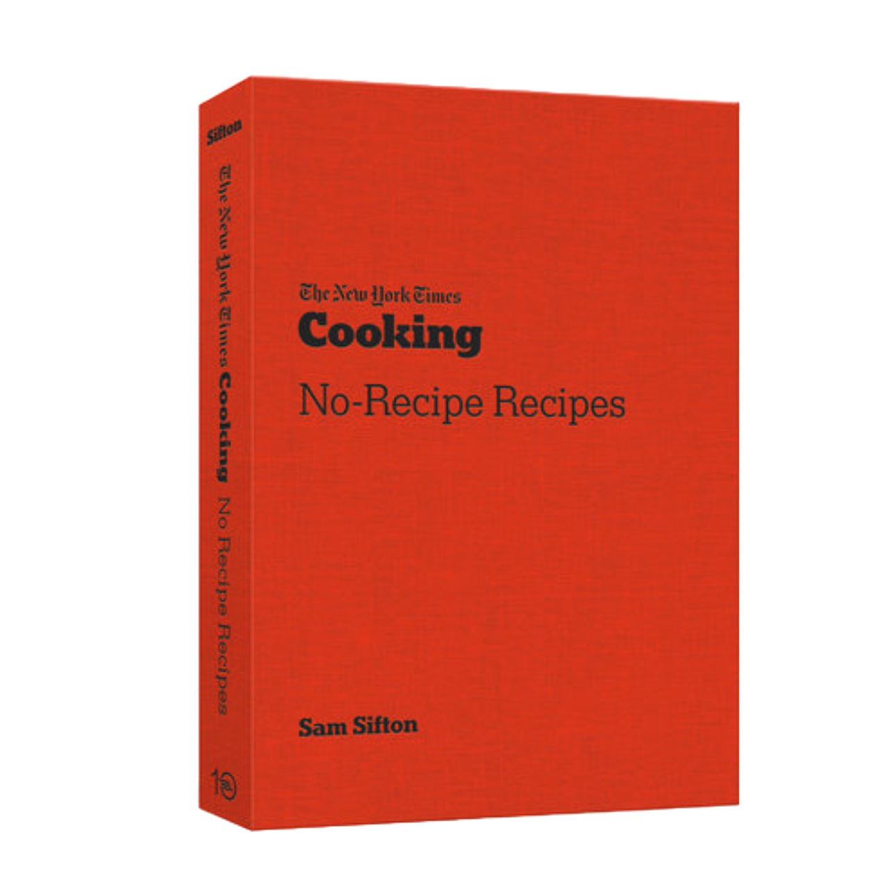 The New York Times Cooking: No-Recipe Recipes