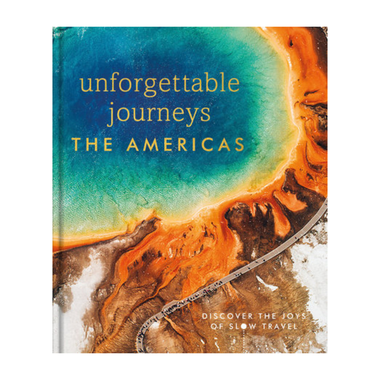 Unforgettable Journeys: The Americas