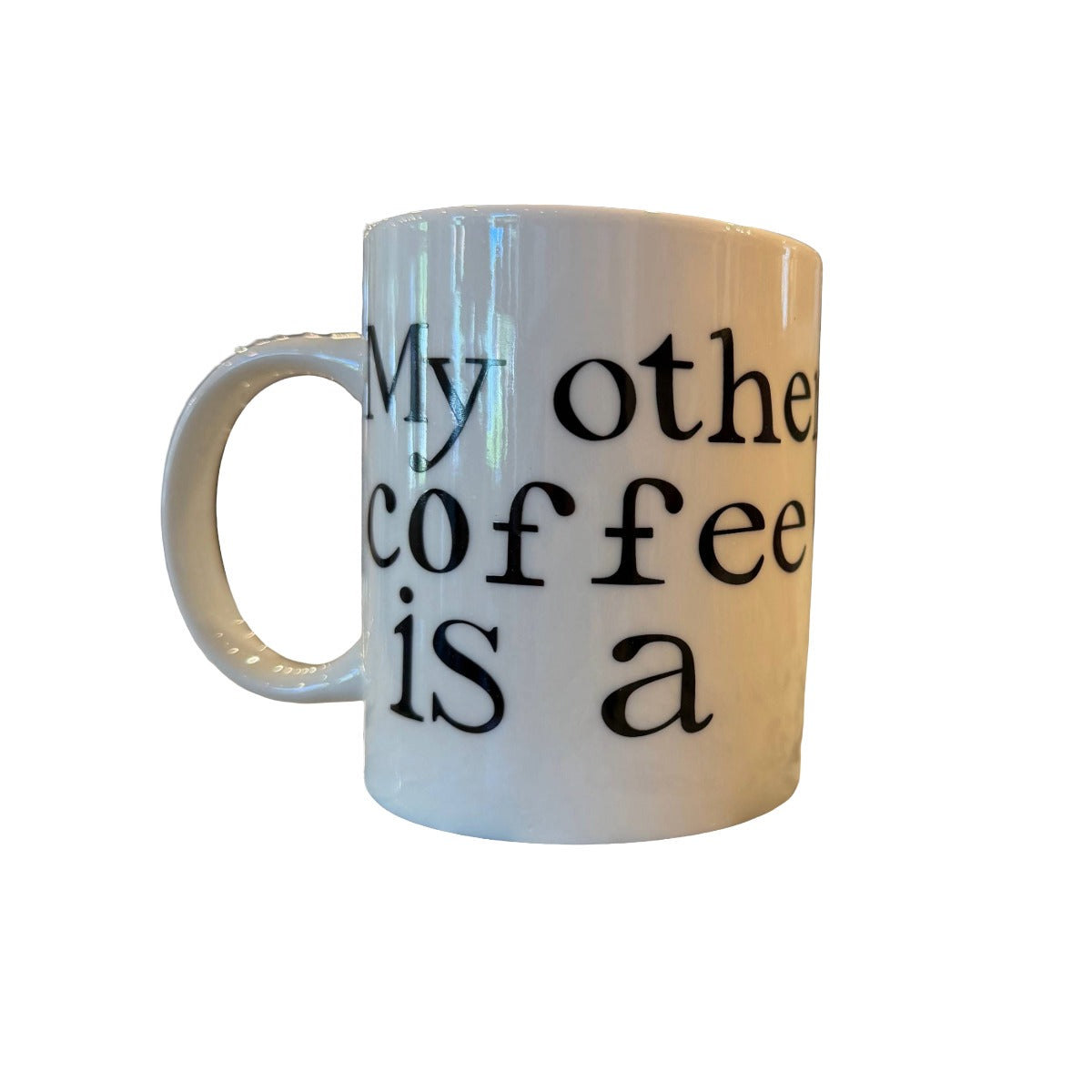 My Other Coffee Is A Diet Coke Mug