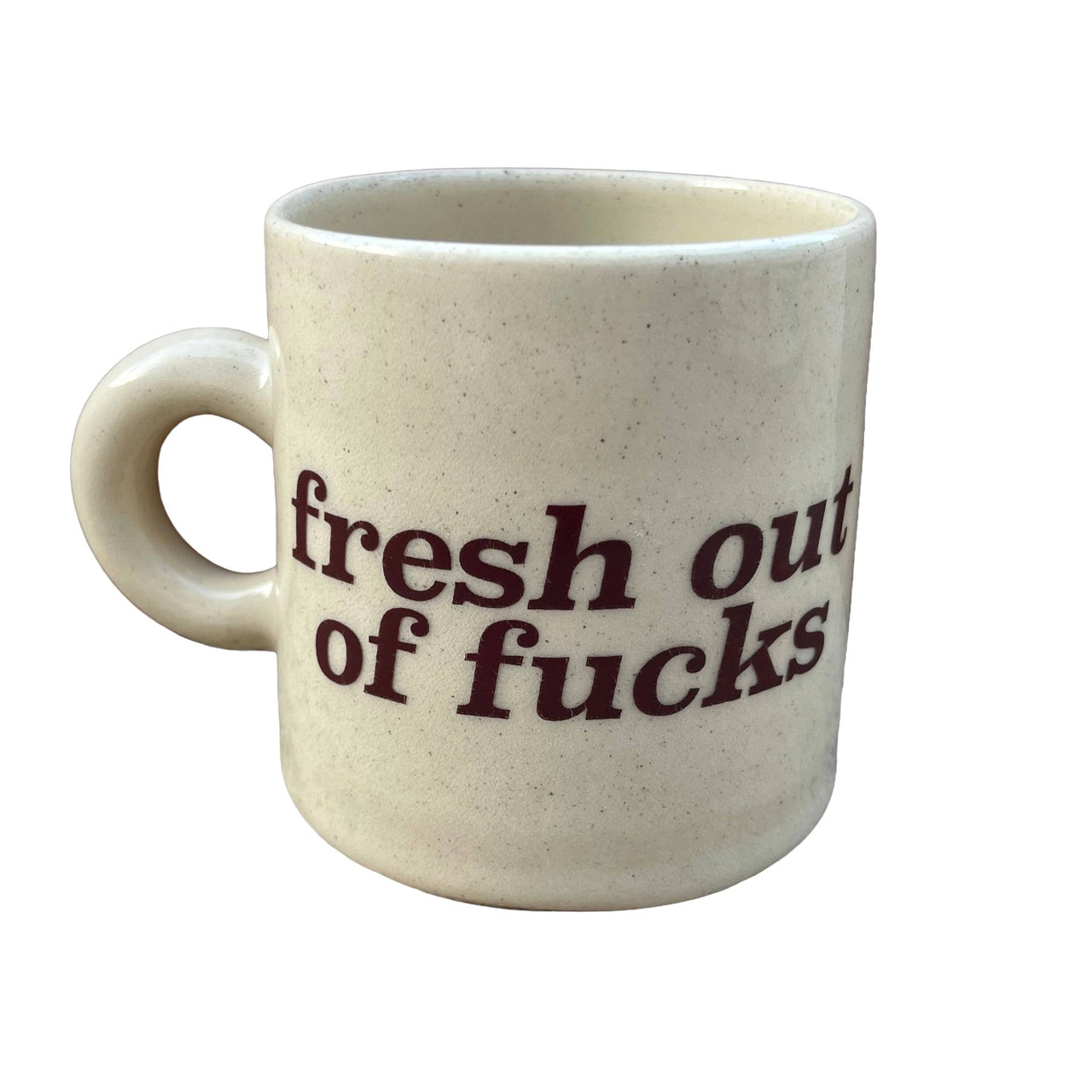 Fresh Out of Fucks Mug