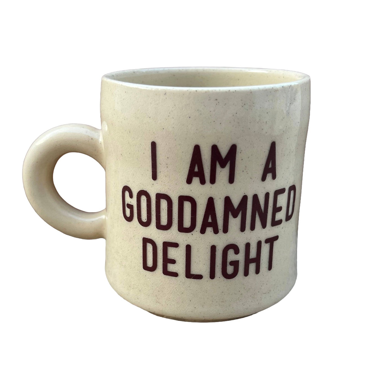 I am a Goddamn Delight Mug